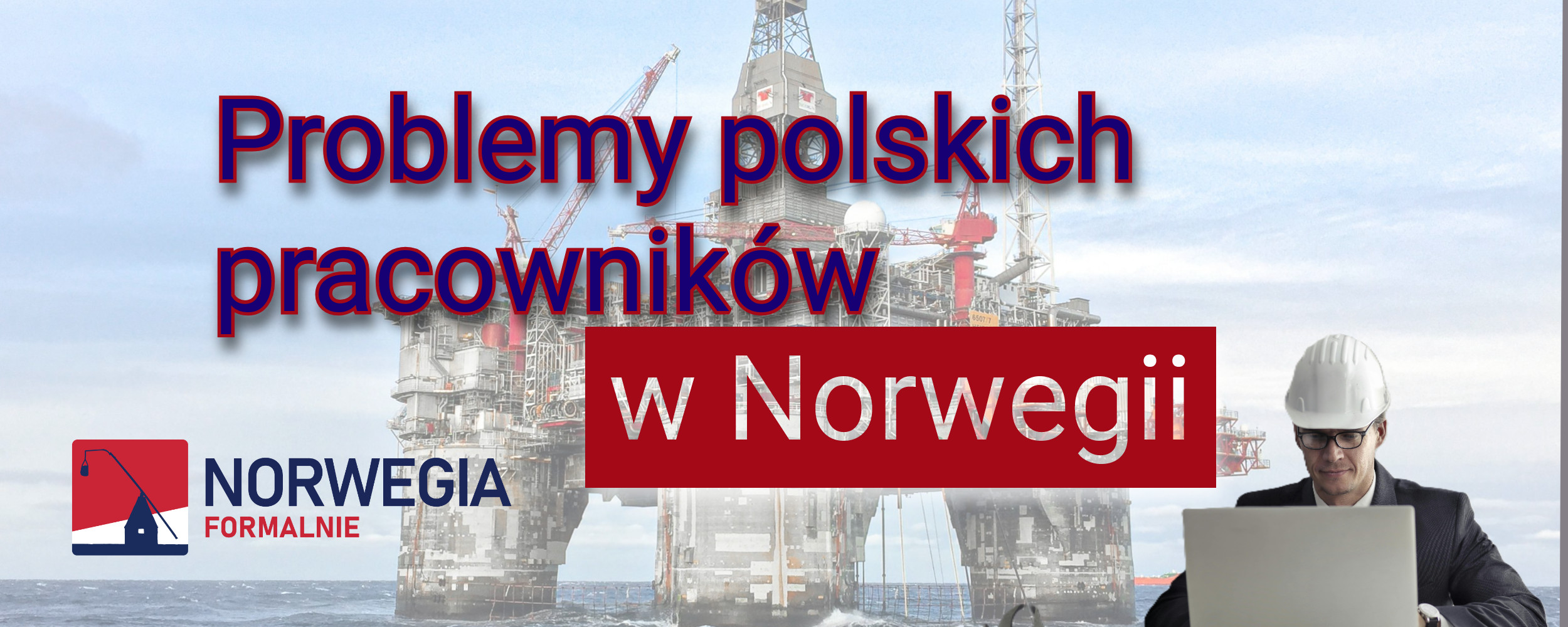 Problemy polskich pracowników w Norwegii…