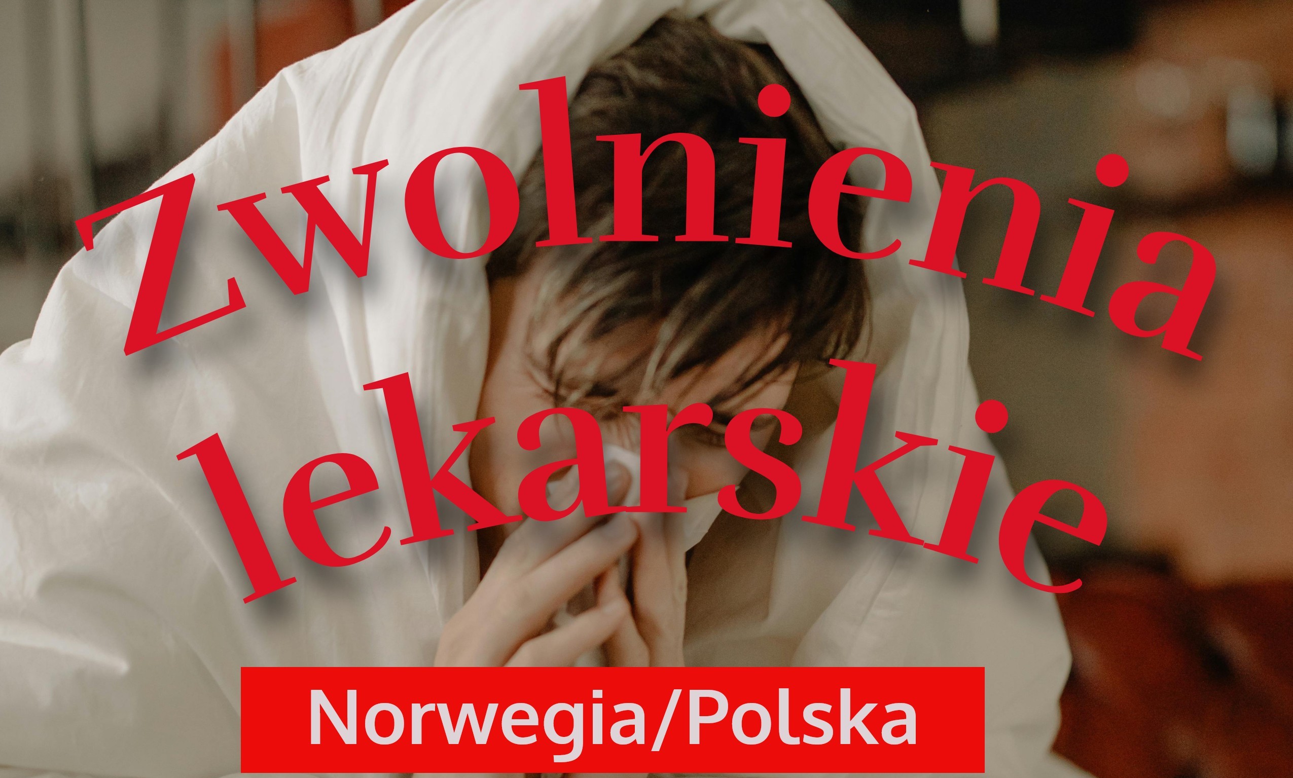 Zwolnienie lekarskie w Norwegii – obowiązki pracownika